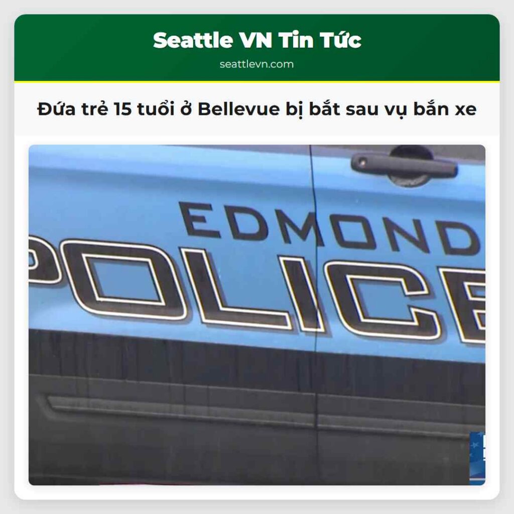 Đứa trẻ 15 tuổi ở Bellevue bị bắt sau vụ bắn xe