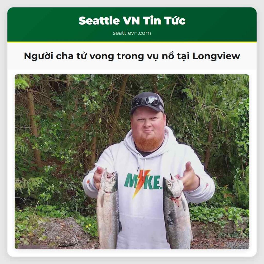 Người cha tử vong trong vụ nổ tại Longview
