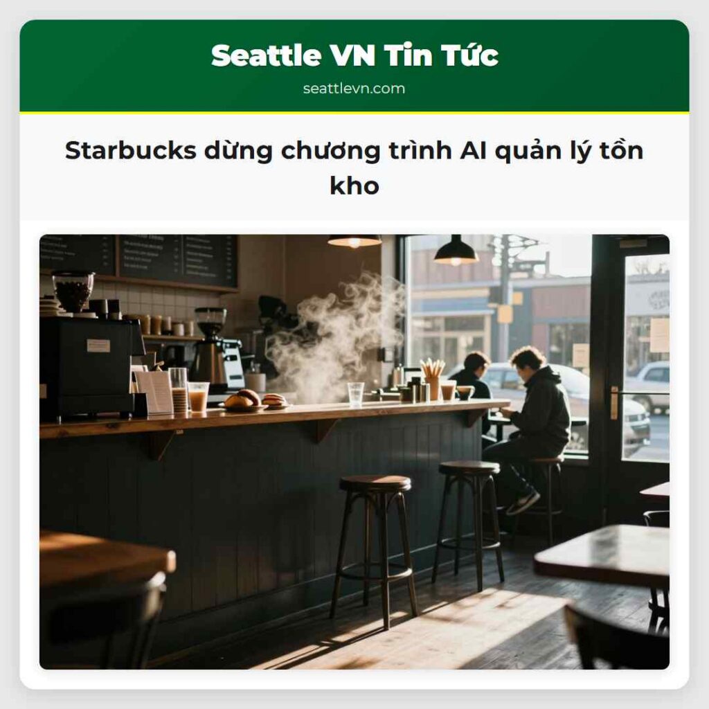 Starbucks dừng chương trình AI quản lý tồn kho