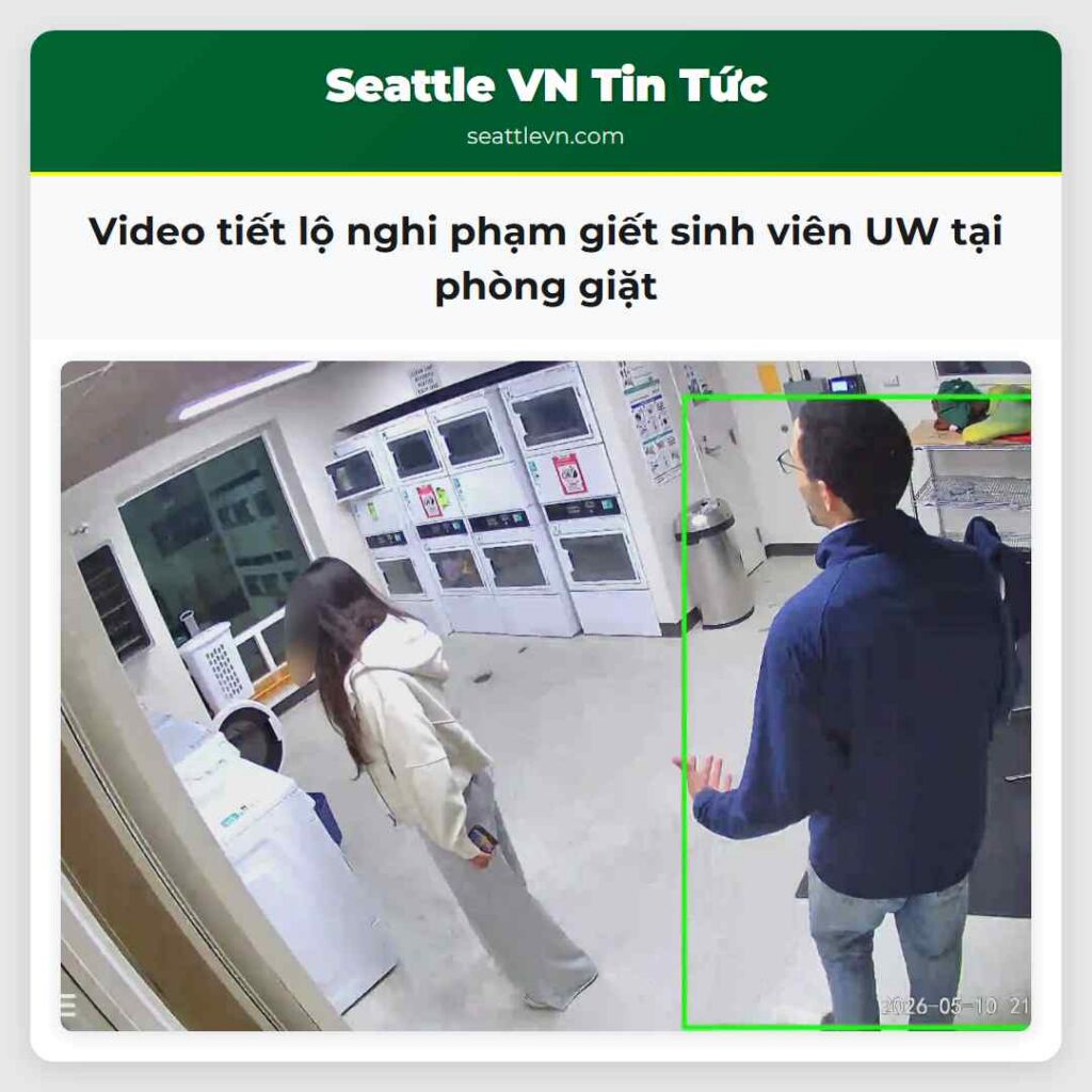 Video tiết lộ nghi phạm giết sinh viên UW tại