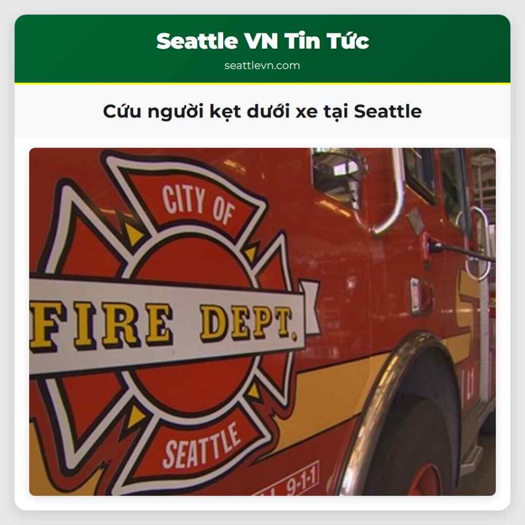 Cứu người kẹt dưới xe tại Seattle