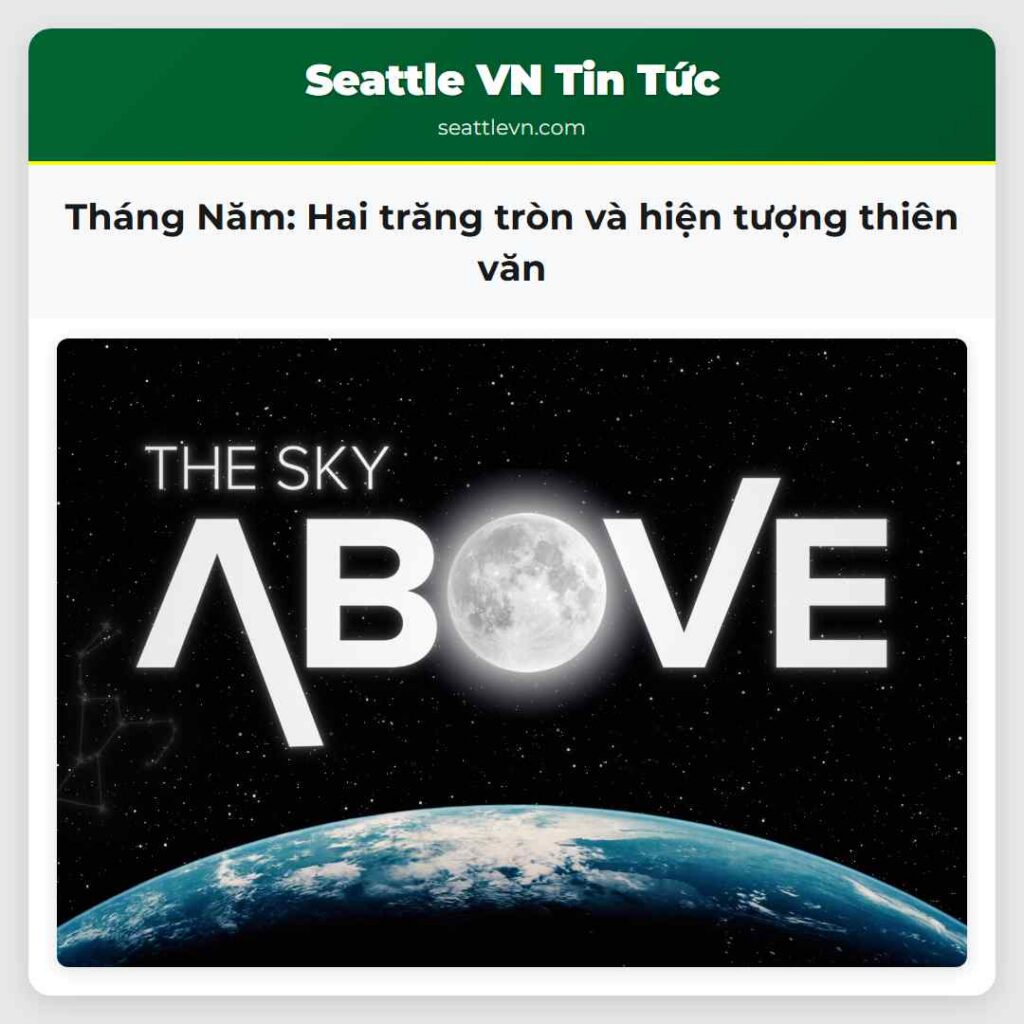 Tháng Năm: Hai trăng tròn và hiện tượng thiên văn