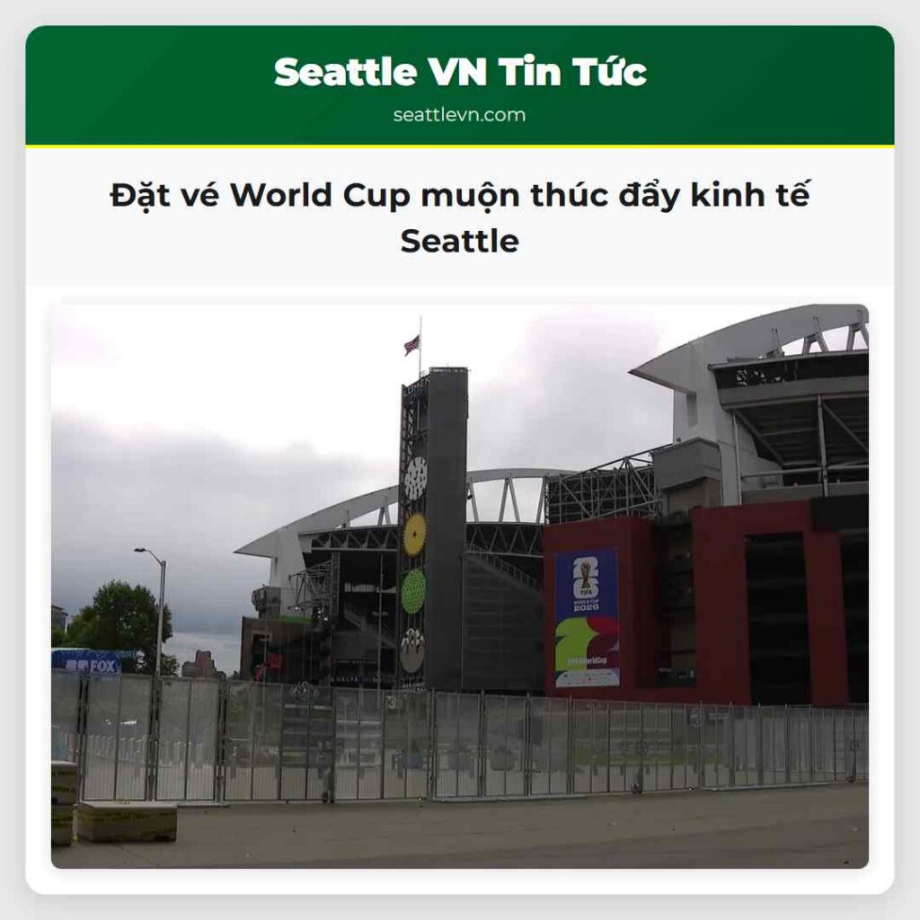 Đặt vé World Cup muộn thúc đẩy kinh tế Seattle