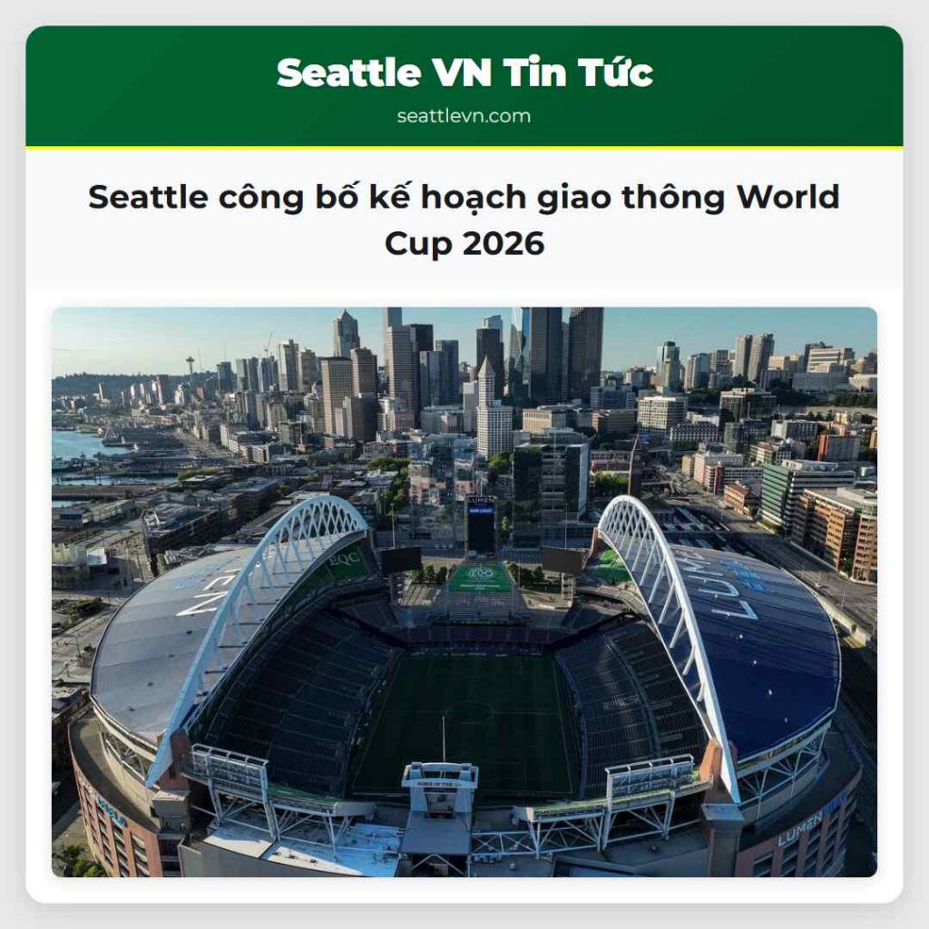 Seattle công bố kế hoạch giao thông World Cup 2026