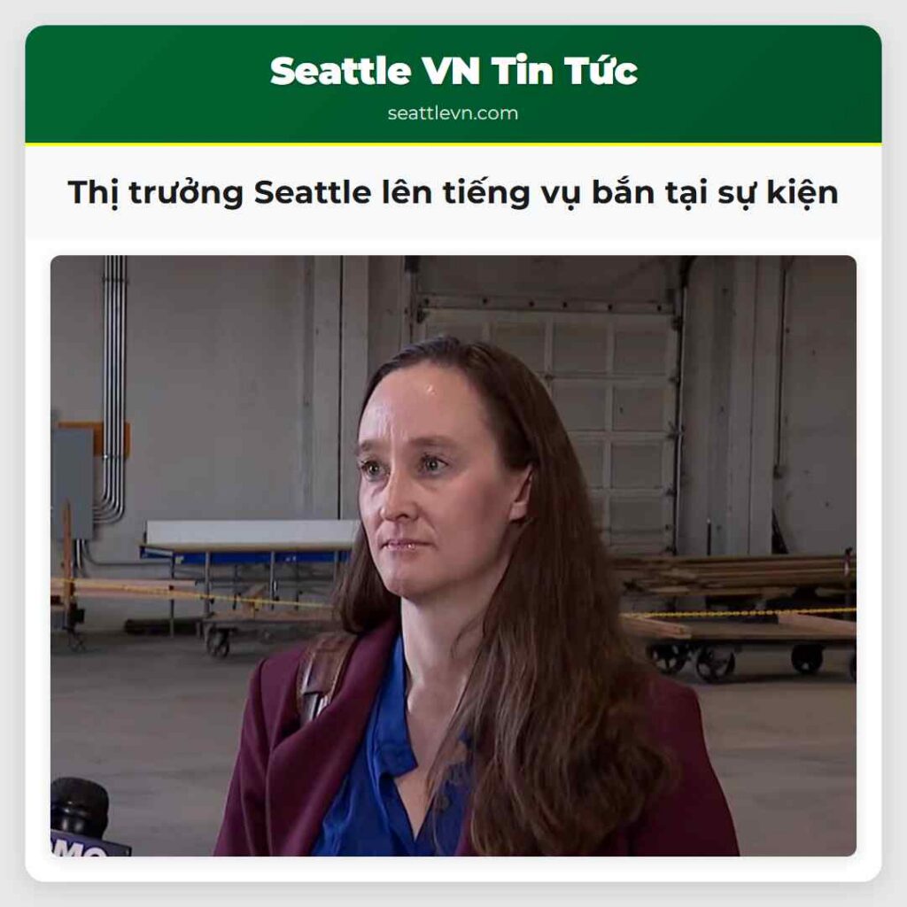 Thị trưởng Seattle lên tiếng vụ bắn tại sự kiện