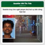 Seattle truy tìm nghi phạm thứ hai vụ tấn công bạo lực