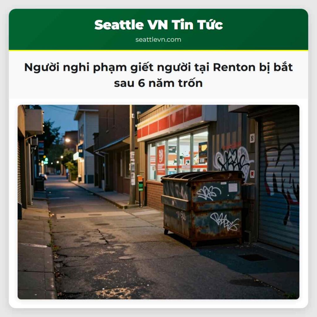 Người nghi phạm giết người tại Renton bị bắt sau