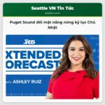 Puget Sound đối mặt nắng nóng kỷ lục Chủ Nhật