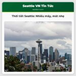 Thời tiết Seattle Nhiều mây mát nhẹ