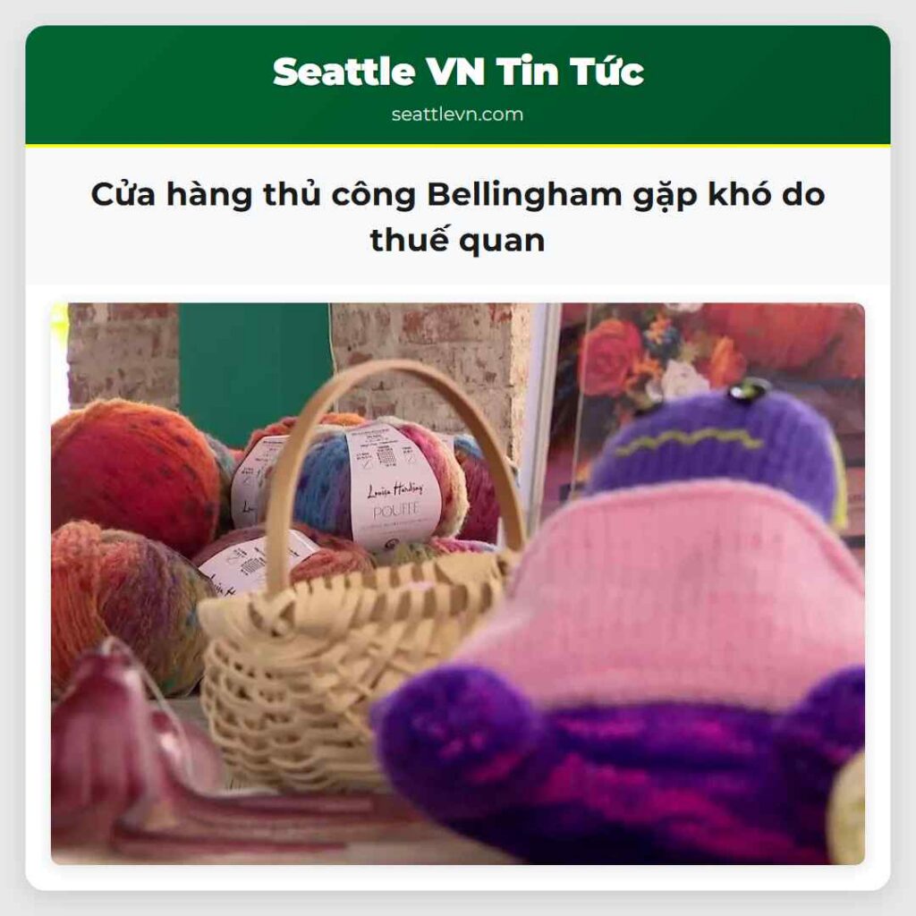 Cửa hàng thủ công Bellingham gặp khó do thuế quan