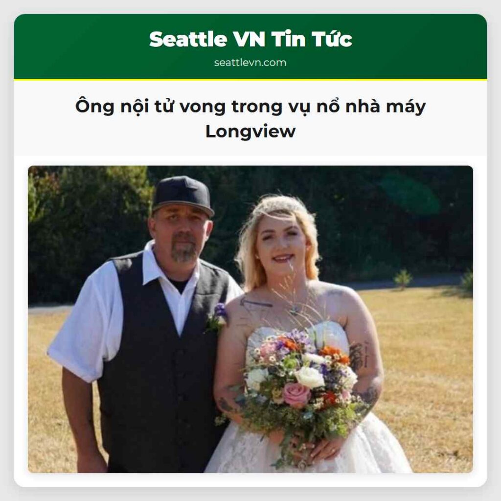 Ông nội tử vong trong vụ nổ nhà máy Longview