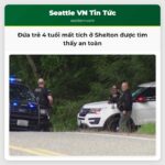 Đứa trẻ 4 tuổi mất tích ở Shelton được tìm thấy an toàn