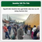 Người dân Seattle kêu gọi khẩn cấp sau vụ nổ súng Aurora Ave