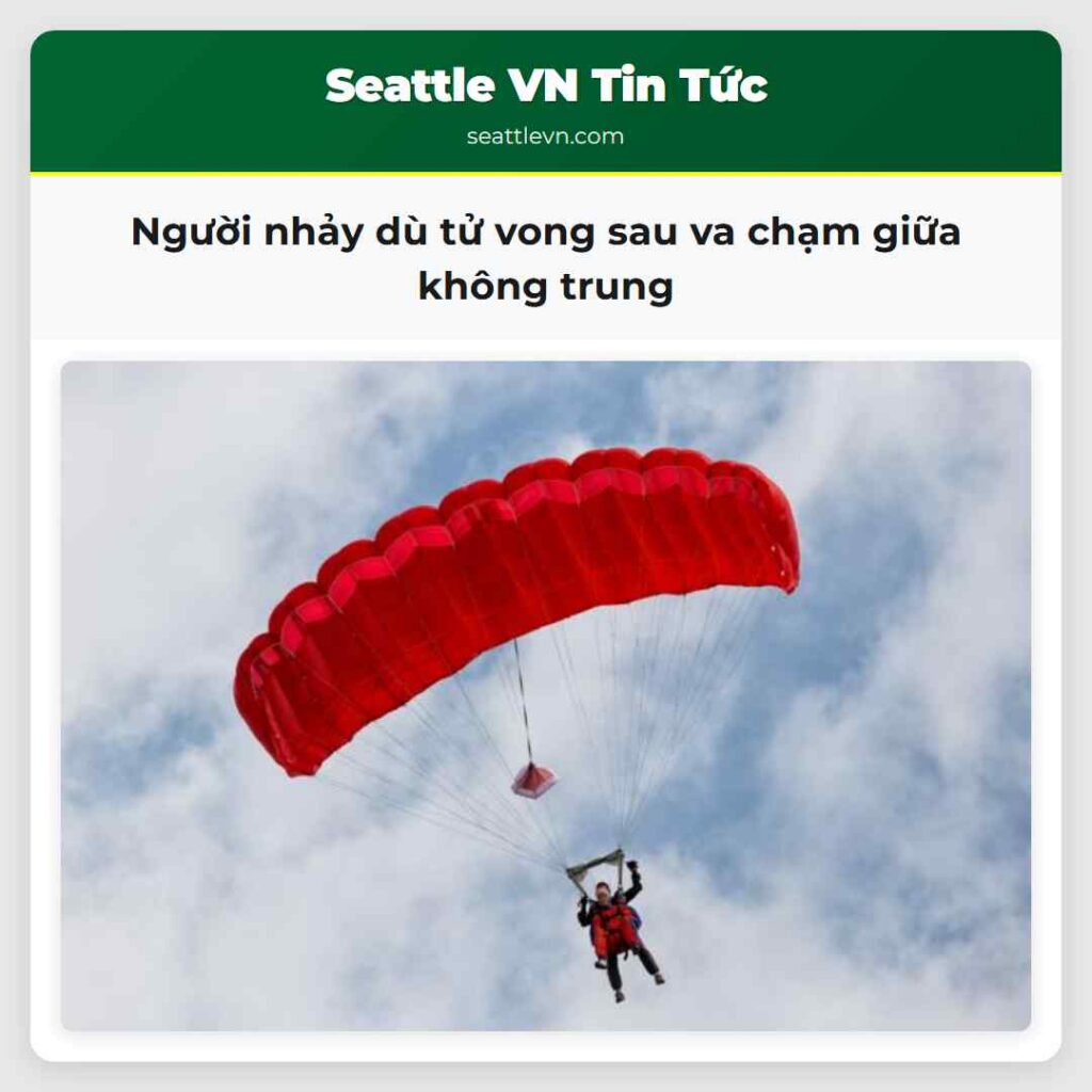 Người nhảy dù tử vong sau va chạm giữa không trung