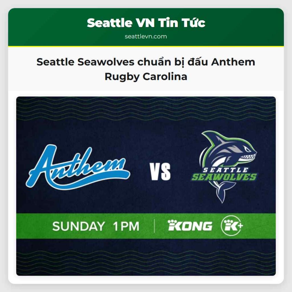 Seattle Seawolves chuẩn bị đấu Anthem Rugby