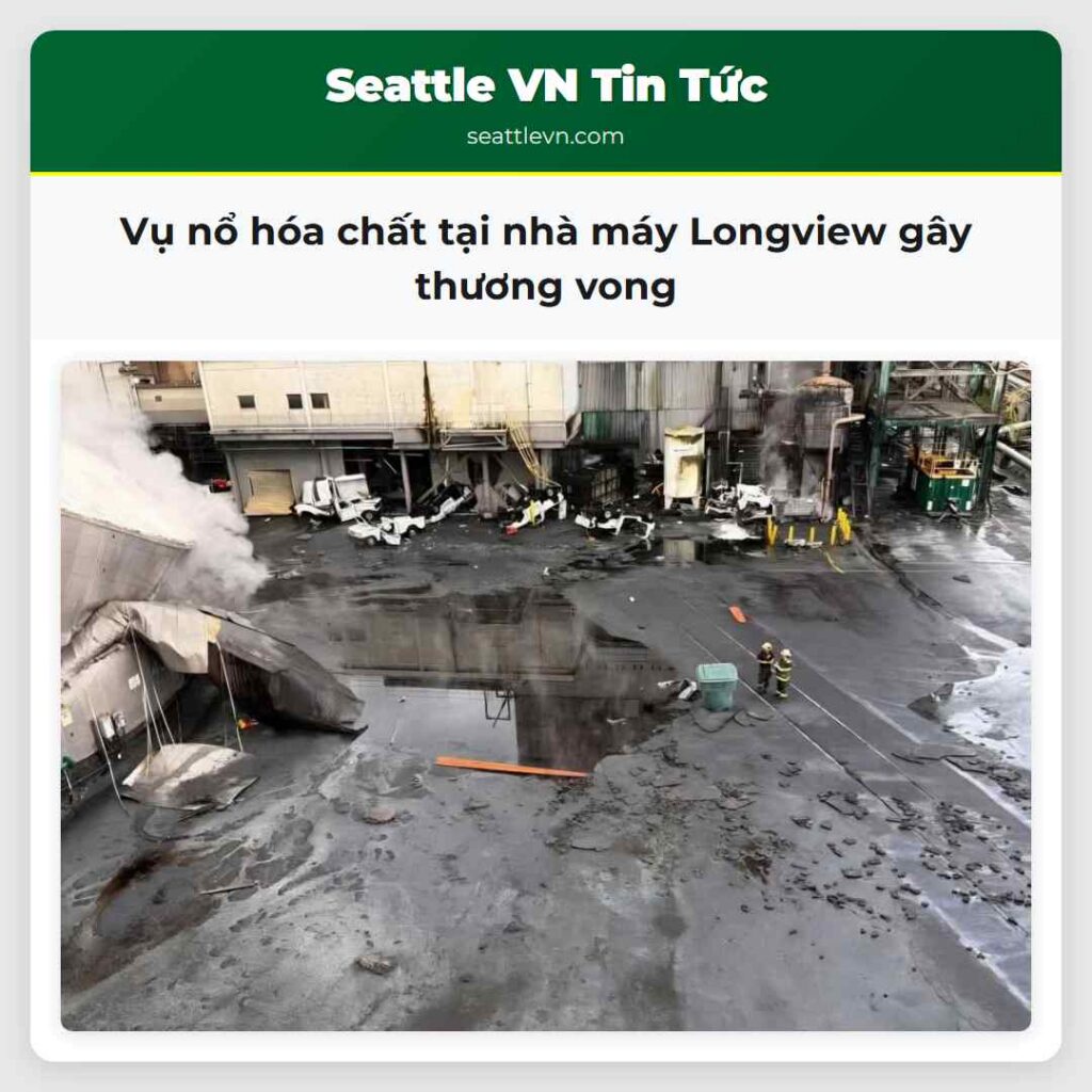 Vụ nổ hóa chất tại nhà máy Longview gây thương