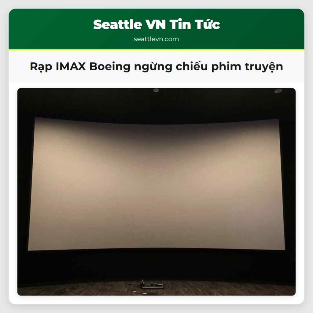 Rạp IMAX Boeing ngừng chiếu phim truyện