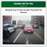 Đang Bị Truy Tố Sau Tai Nạn Truy Đuổi Tại Tacoma