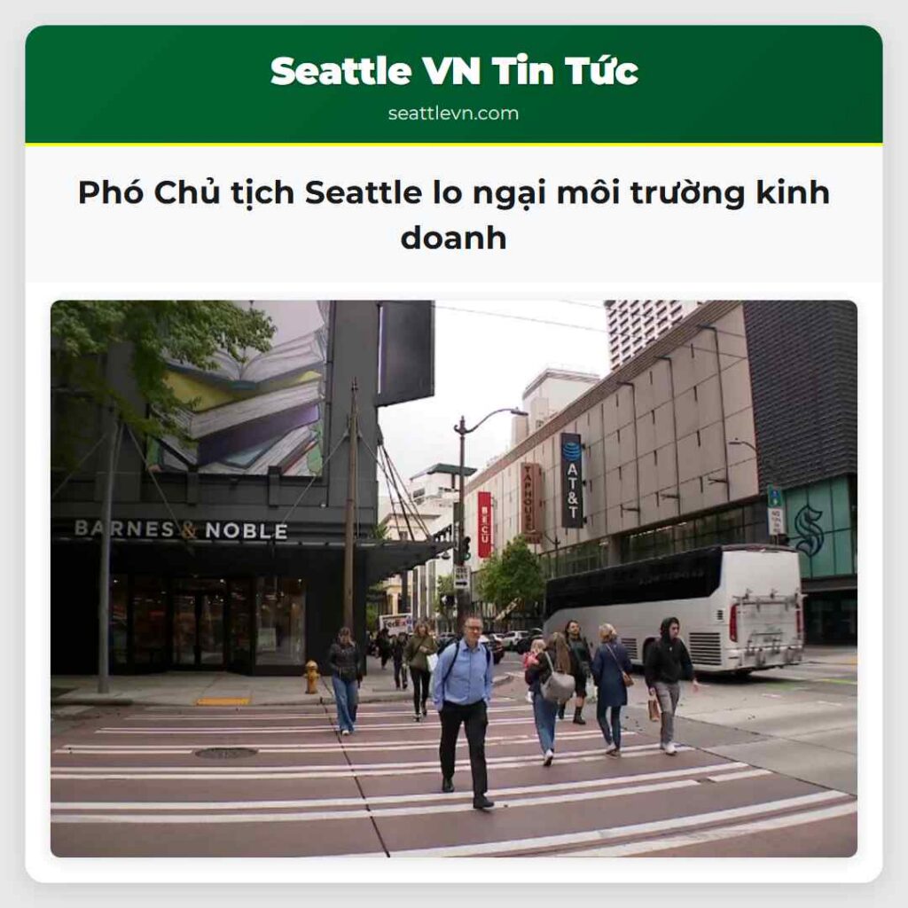Phó Chủ tịch Seattle lo ngại môi trường kinh doanh
