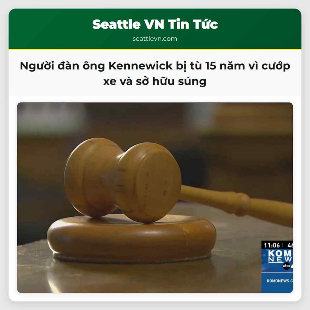 Người đàn ông Kennewick bị tù 15 năm vì cướp xe