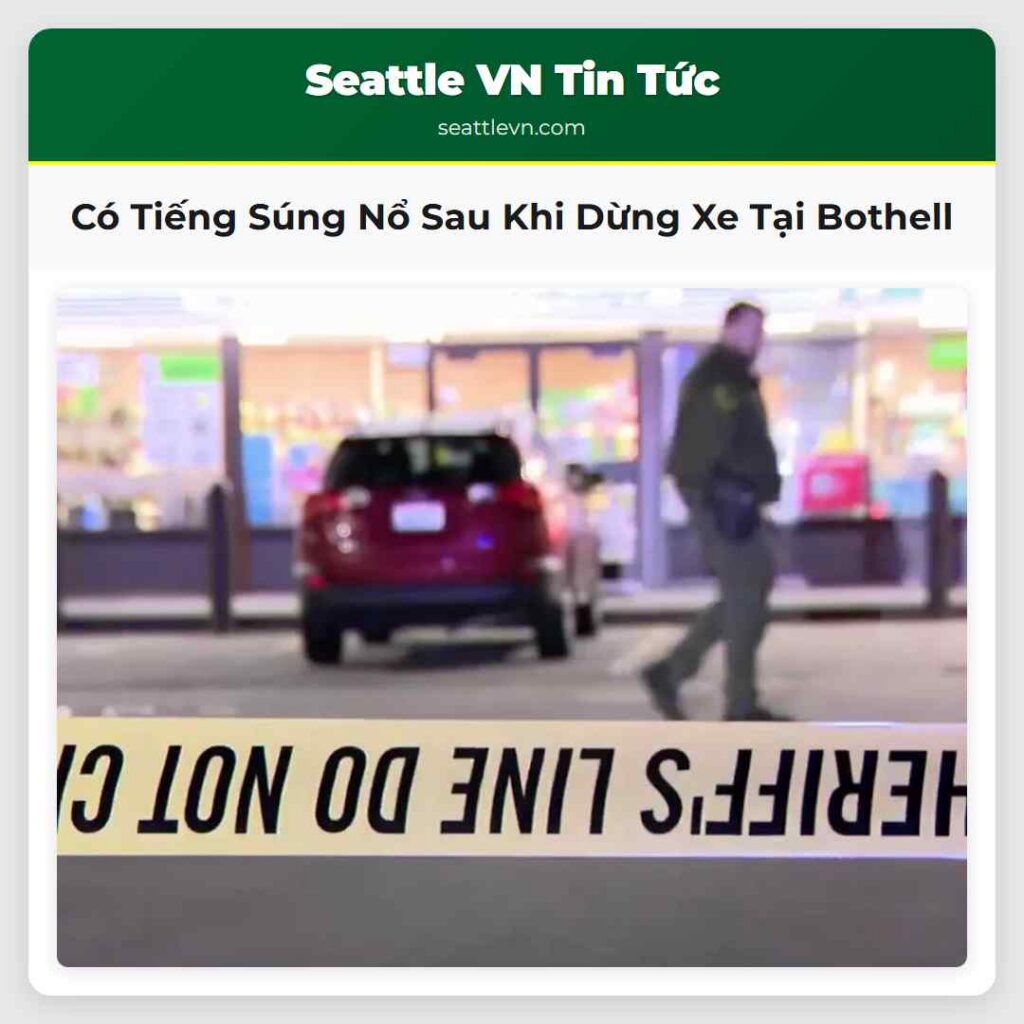 Có Tiếng Súng Nổ Sau Khi Dừng Xe Tại Bothell