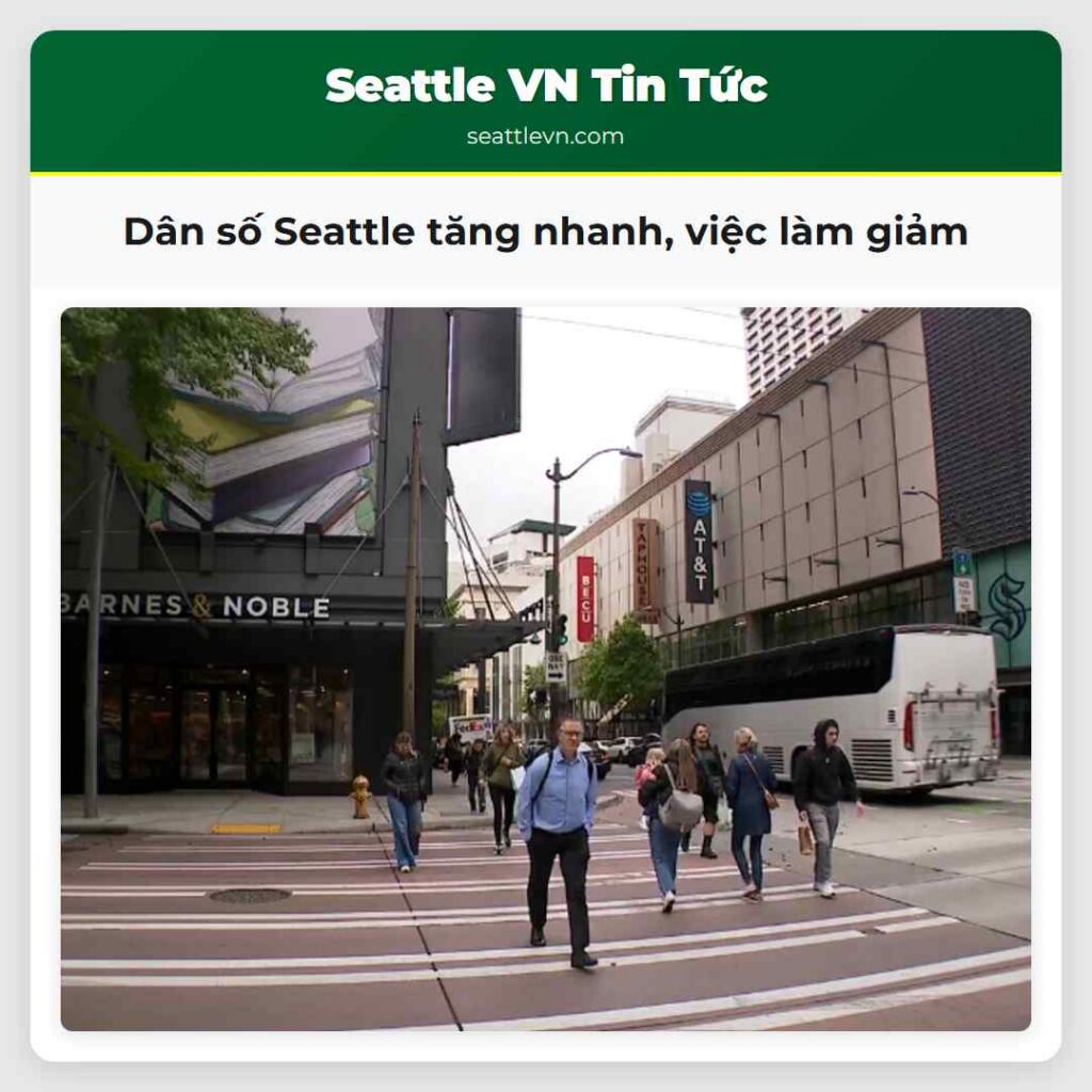 Dân số Seattle tăng nhanh, việc làm giảm