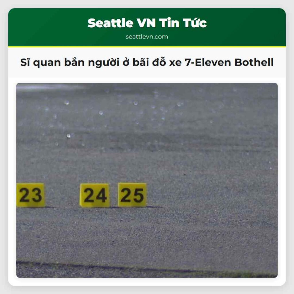 Sĩ quan bắn người ở bãi đỗ xe 7-Eleven Bothell