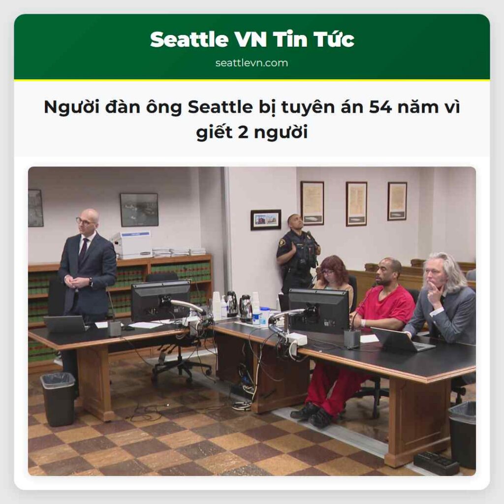 Người đàn ông Seattle bị tuyên án 54 năm vì giết