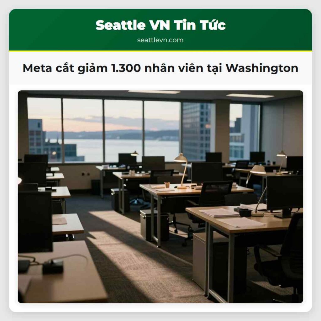 Meta cắt giảm 1.300 nhân viên tại Washington