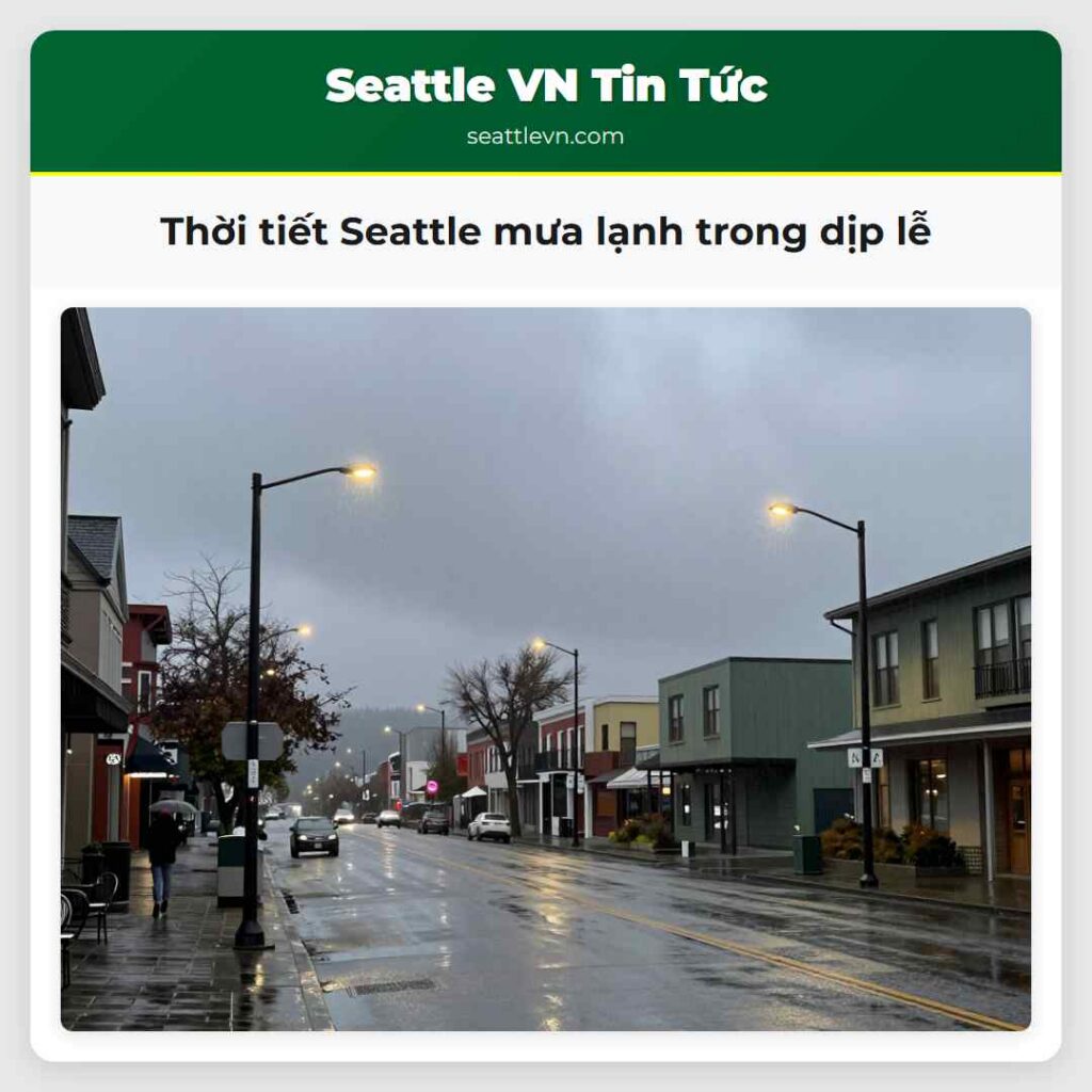 Thời tiết Seattle mưa lạnh trong dịp lễ