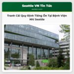 Tranh Cãi Quy Định Tiếng Ồn Tại Bệnh Viện Nhi Seattle