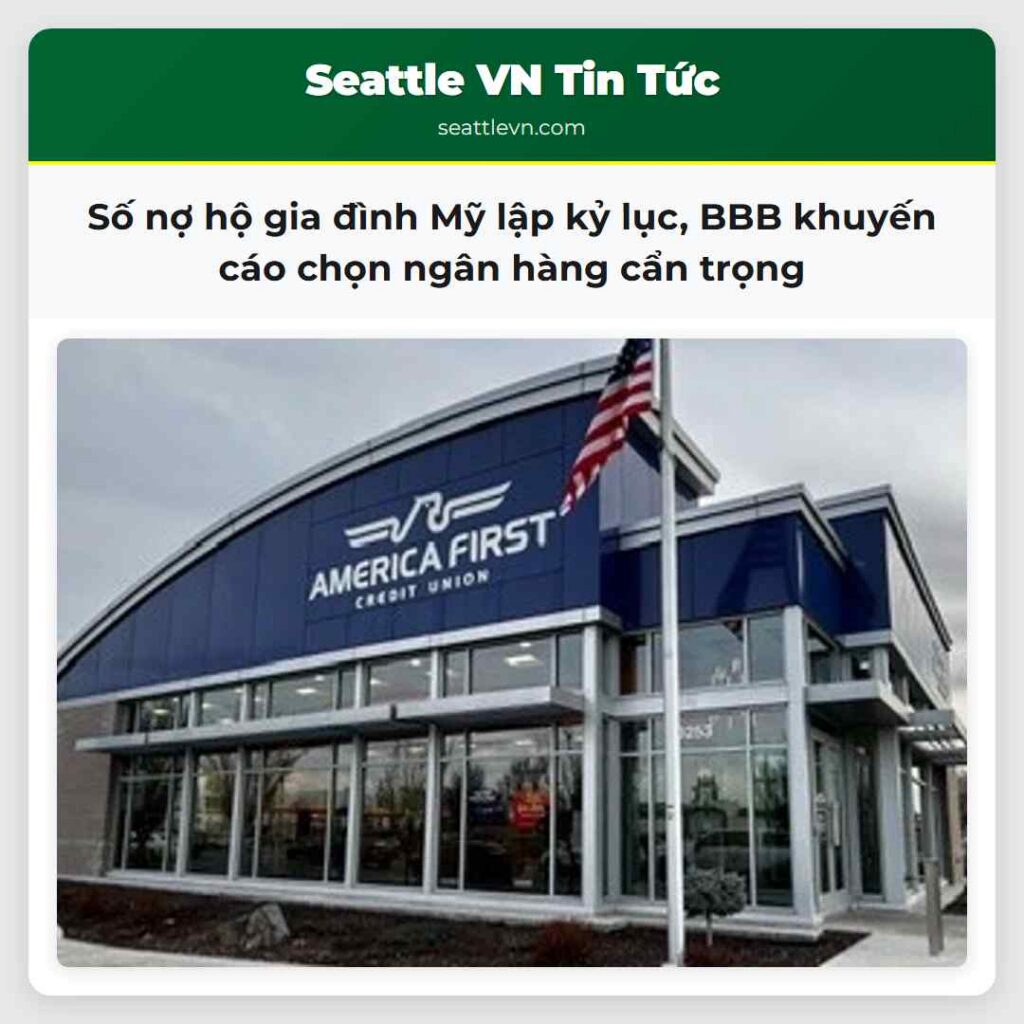 Số nợ hộ gia đình Mỹ lập kỷ lục BBB khuyến cáo chọn ngân hàng cẩn trọng