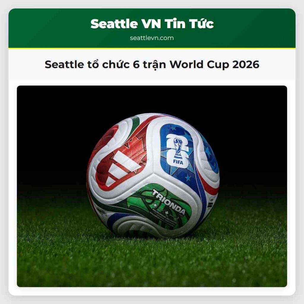 Seattle tổ chức 6 trận World Cup 2026
