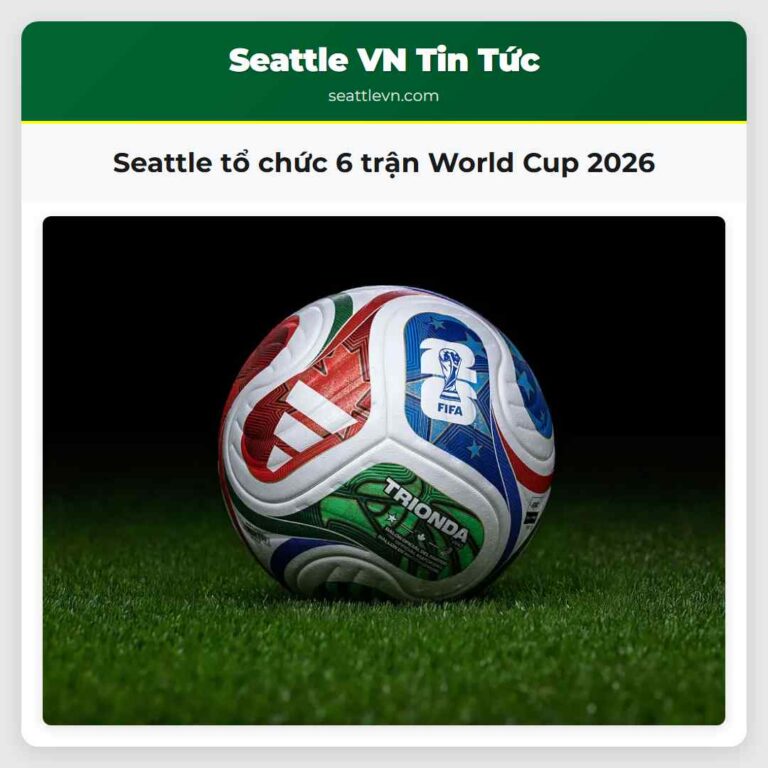 Seattle tổ chức 6 trận World Cup 2026