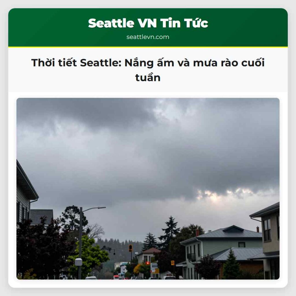 Thời tiết Seattle: Nắng ấm và mưa rào cuối tuần