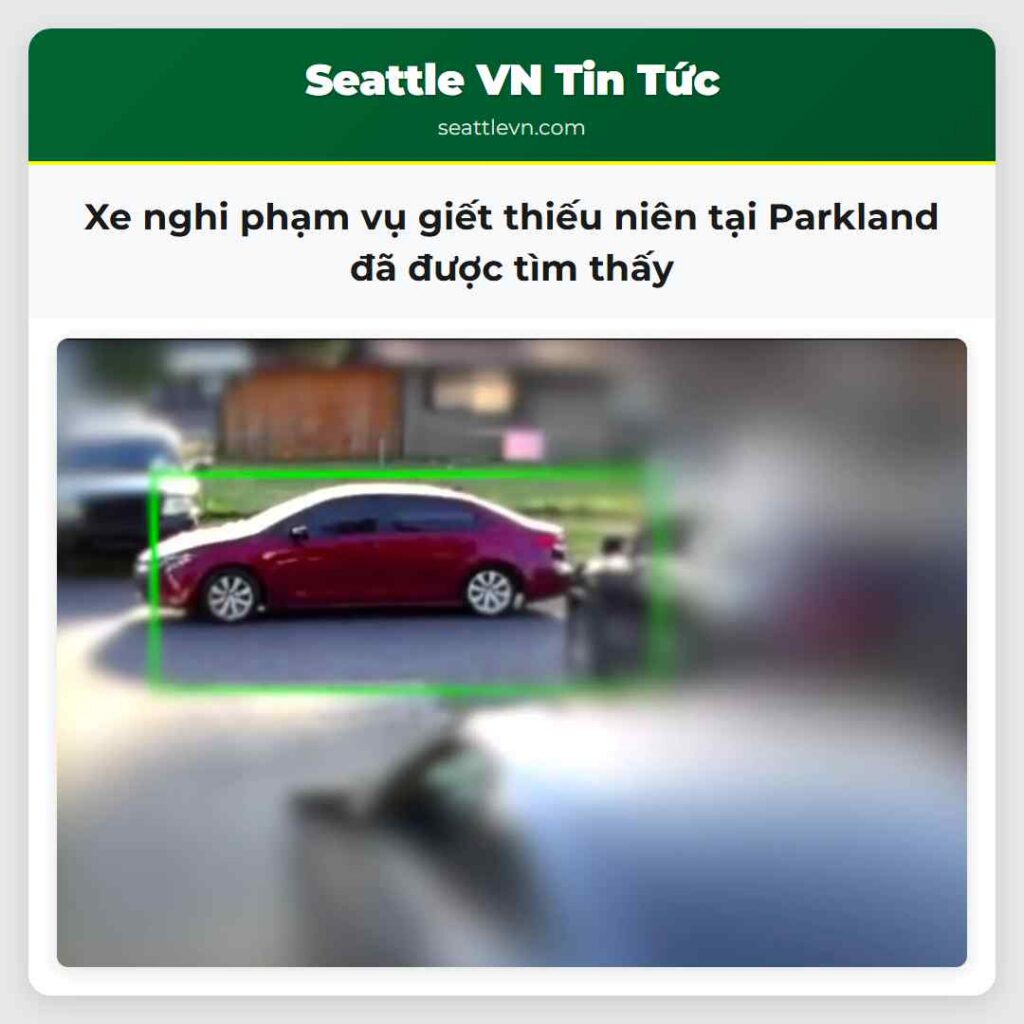 Xe nghi phạm vụ giết thiếu niên tại Parkland đã