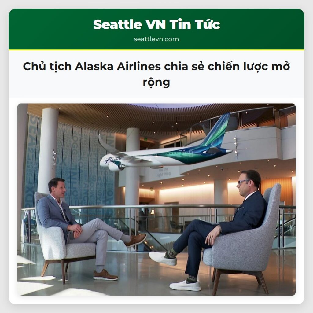 Chủ tịch Alaska Airlines chia sẻ chiến lược mở