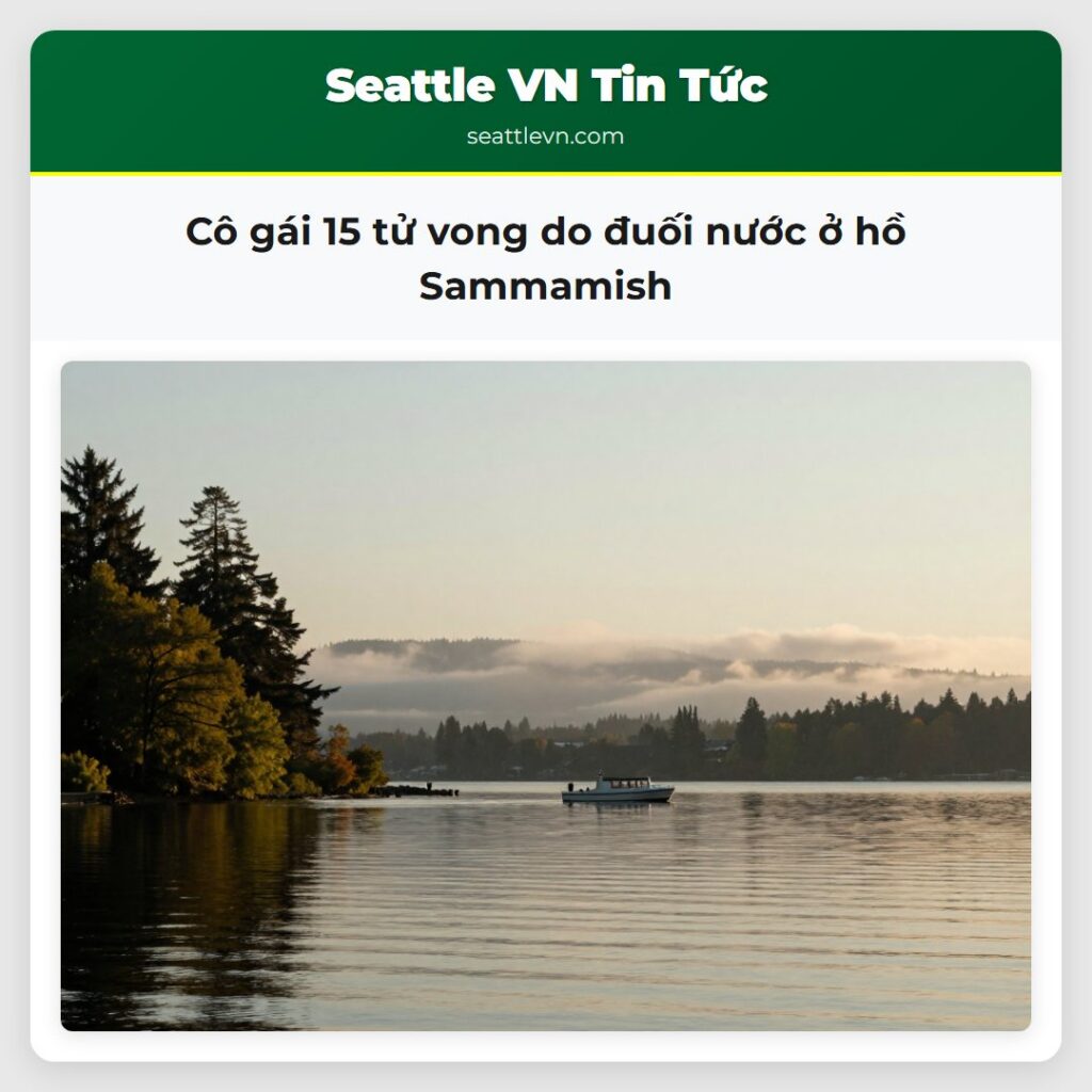 Cô gái 15 tử vong do đuối nước ở hồ Sammamish