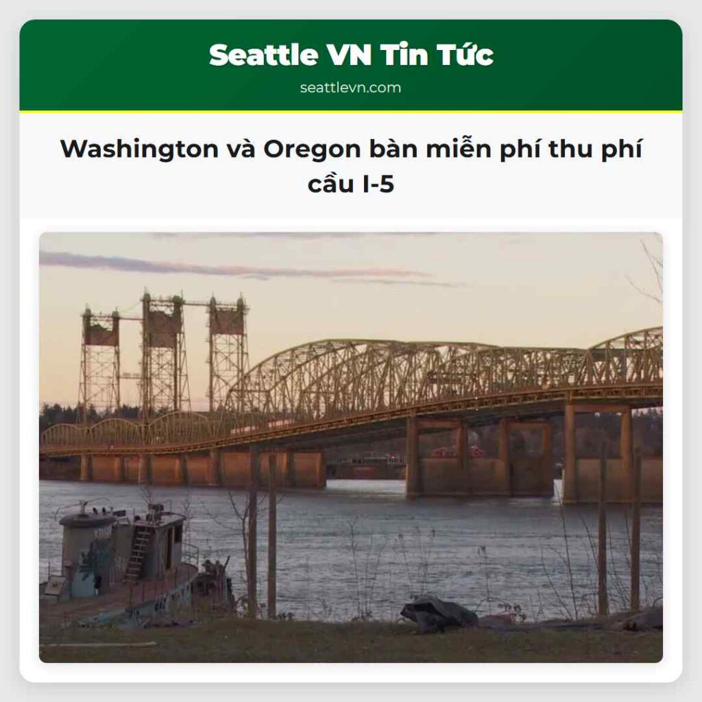Washington và Oregon bàn miễn phí thu phí cầu I-5