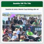 Seattle tổ chức World Cup không cần vé