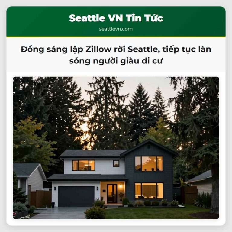 Đồng sáng lập Zillow rời Seattle tiếp tục làn sóng người giàu di cư