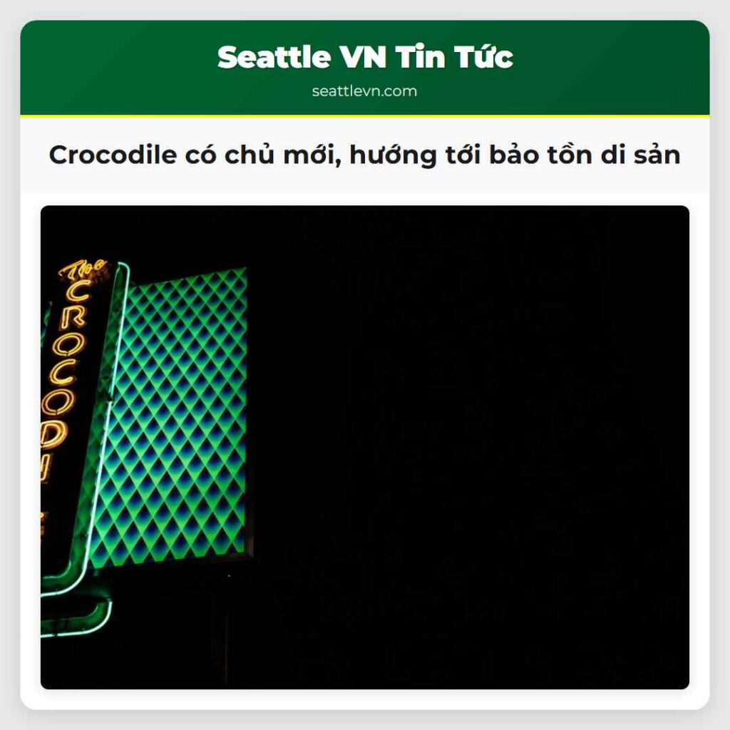 Crocodile có chủ mới, hướng tới bảo tồn di sản