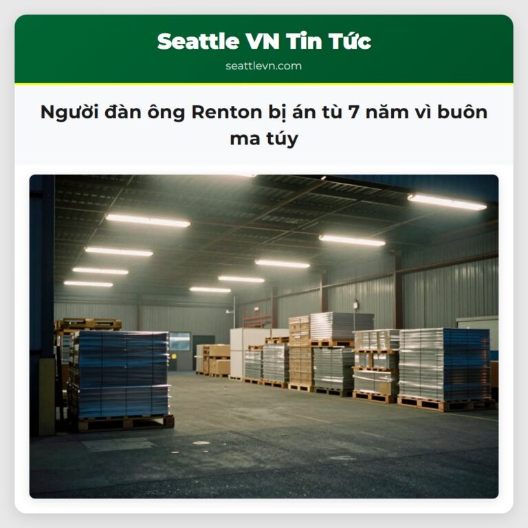 Người đàn ông Renton bị án tù 7 năm vì buôn ma túy