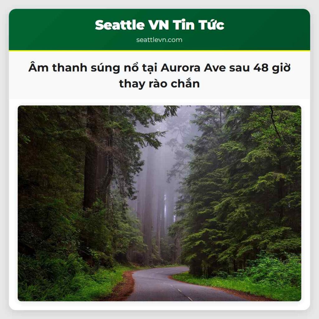 Âm thanh súng nổ tại Aurora Ave sau 48 giờ thay