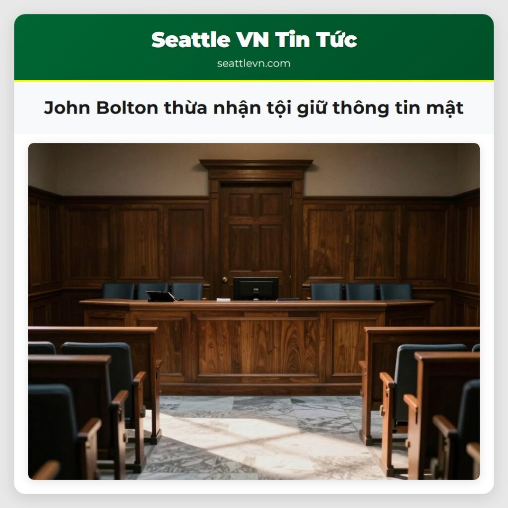 John Bolton thừa nhận tội giữ thông tin mật