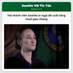 Hai thành viên Seattle lo ngại đề xuất tăng thuế giao thông