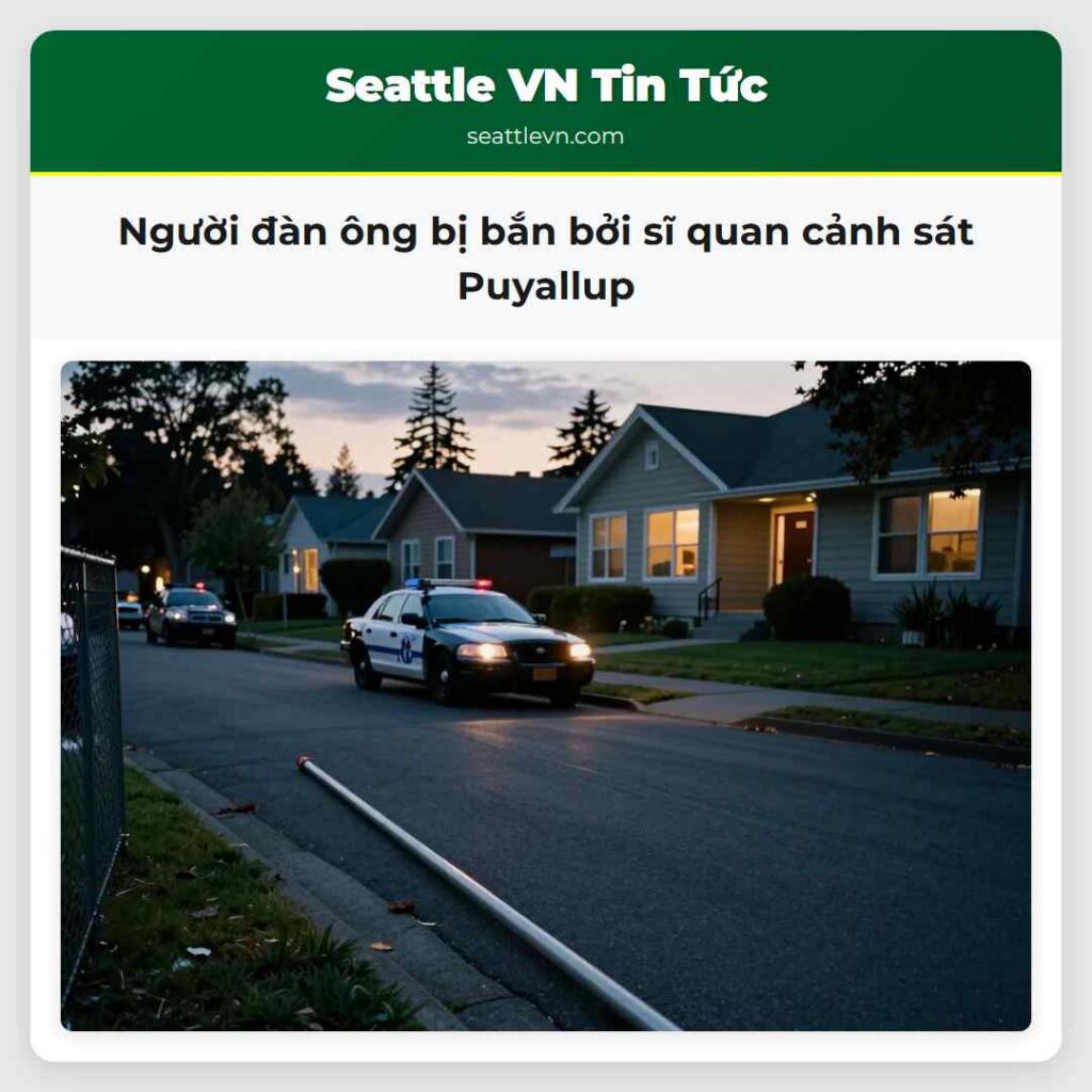 Người đàn ông bị bắn bởi sĩ quan cảnh sát Puyallup
