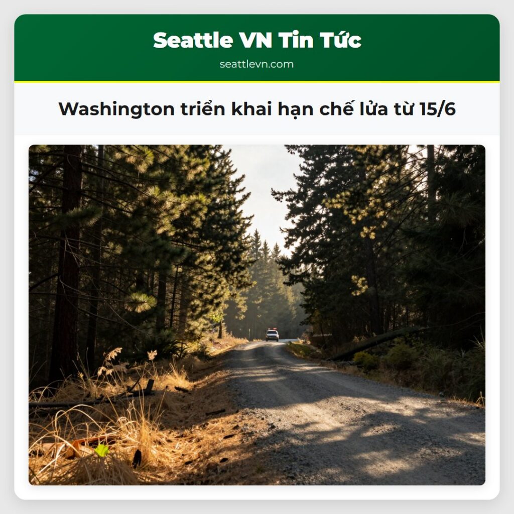 Washington triển khai hạn chế lửa từ 15/6