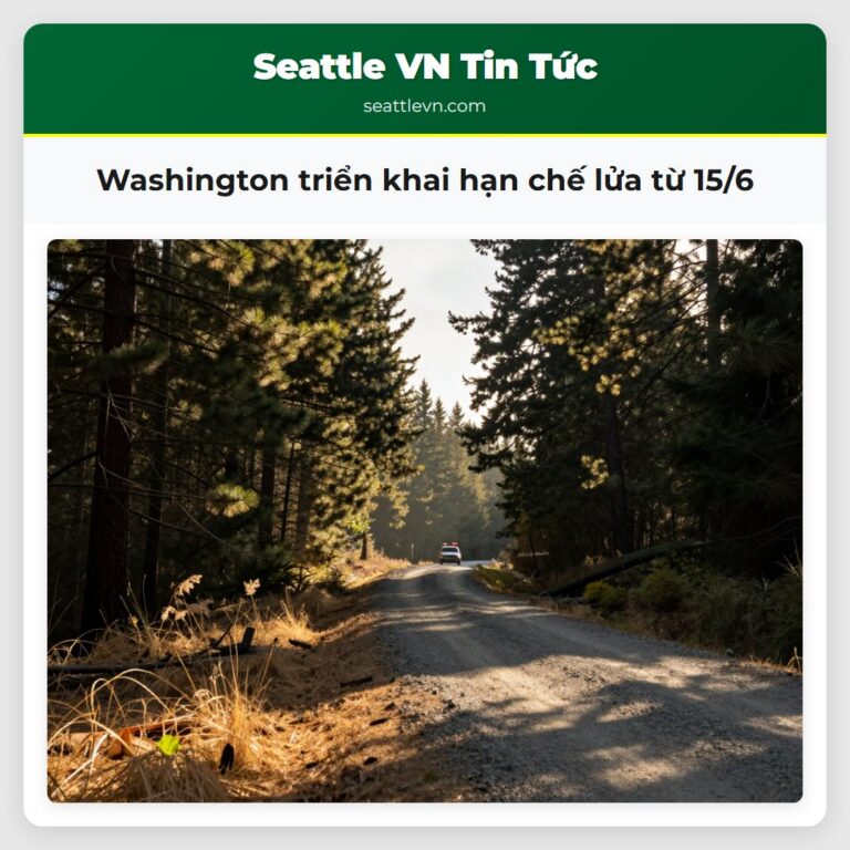 Washington triển khai hạn chế lửa từ 15/6