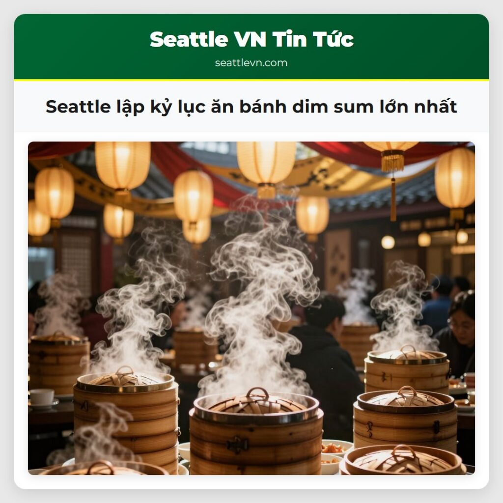 Seattle lập kỷ lục ăn bánh dim sum lớn nhất